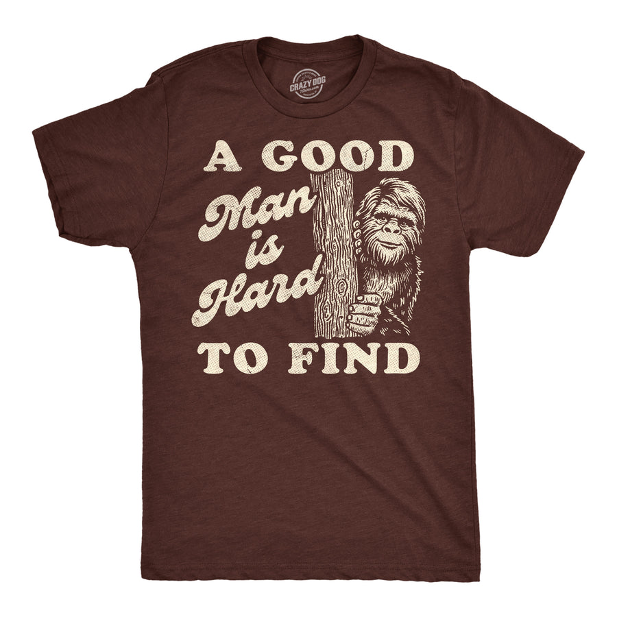 Funny Heather Brown - Good Man A Good Man Is Hard To Find Mens T Shirt Nerdy sarcastic Tee
