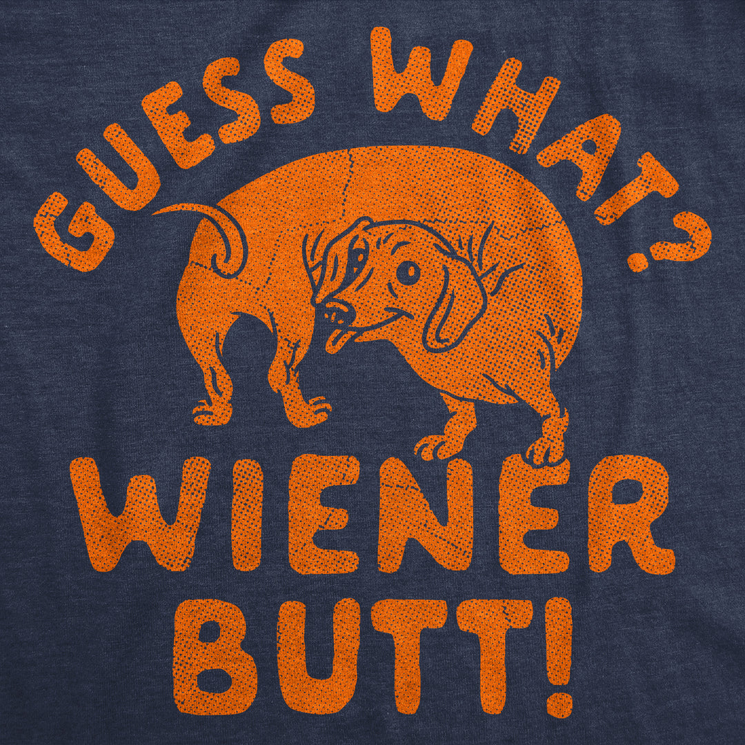 Guess What Wiener Butt Women's T Shirt