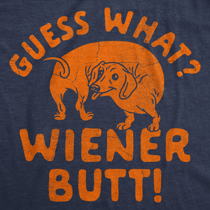 Guess What Wiener Butt Women's T Shirt