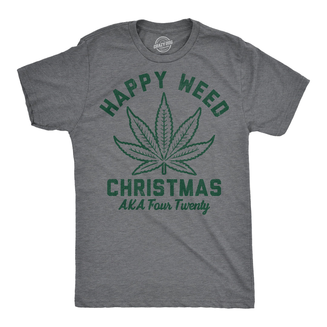 Funny Dark Heather Grey - Weed Xmas Happy Weed Christmas Mens T Shirt Nerdy 420 sarcastic Tee