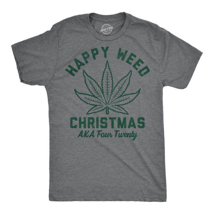 Funny Dark Heather Grey - Weed Xmas Happy Weed Christmas Mens T Shirt Nerdy 420 sarcastic Tee