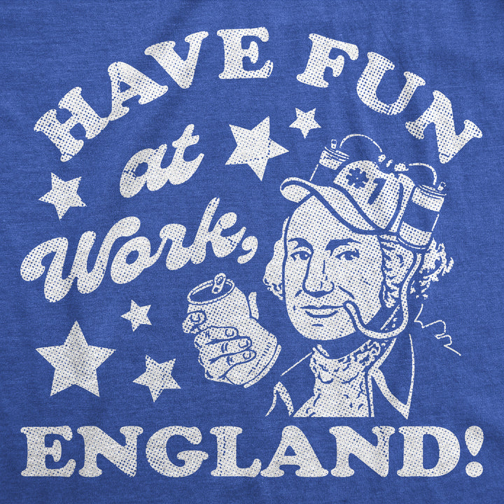 Have Fun At Work England Men's T Shirt