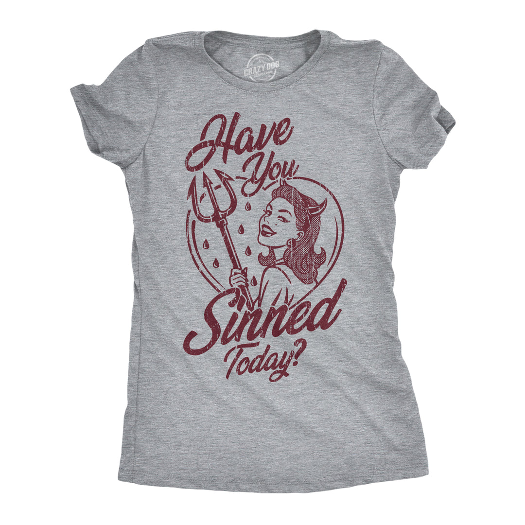 Funny Light Heather Grey -  Sinned Today Have You Sinned Today Womens T Shirt Nerdy sarcastic Tee