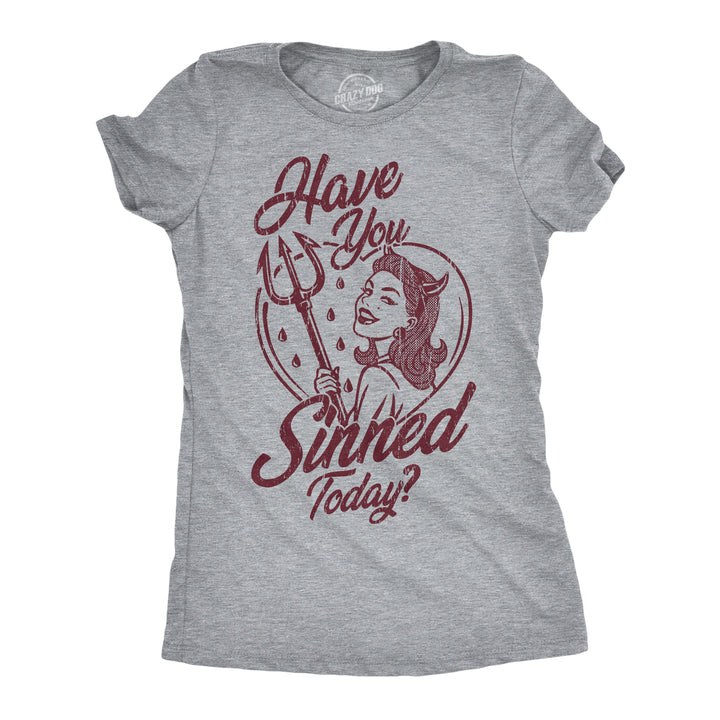 Funny Light Heather Grey -  Sinned Today Have You Sinned Today Womens T Shirt Nerdy sarcastic Tee
