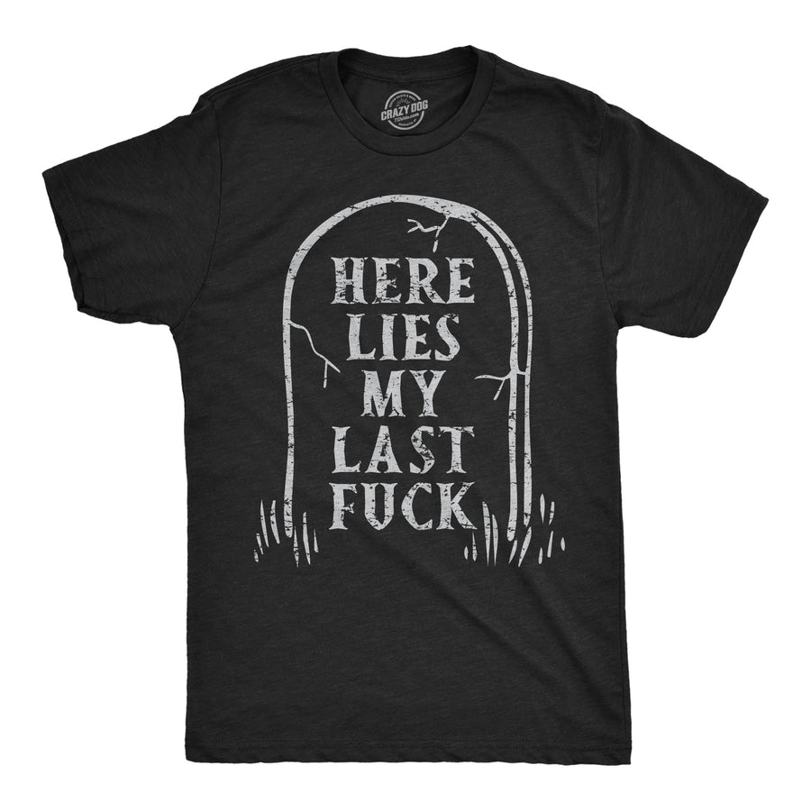 Funny Heather Black - Lies Last Fuck Here Lies My Last Fuck Mens T Shirt Nerdy sarcastic Tee