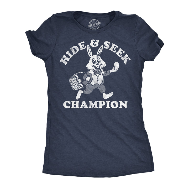 Funny Heather Navy - Hide And Side Easter Hide And Seek Champion Easter Bunny Womens T Shirt Nerdy Easter sarcastic Tee