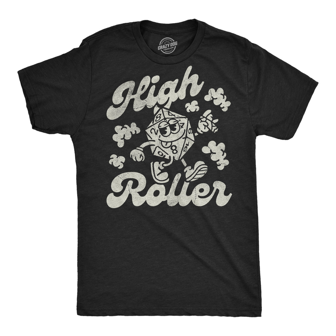 Funny Heather Black - High Roller High Roller Mens T Shirt Nerdy 420 sarcastic Tee