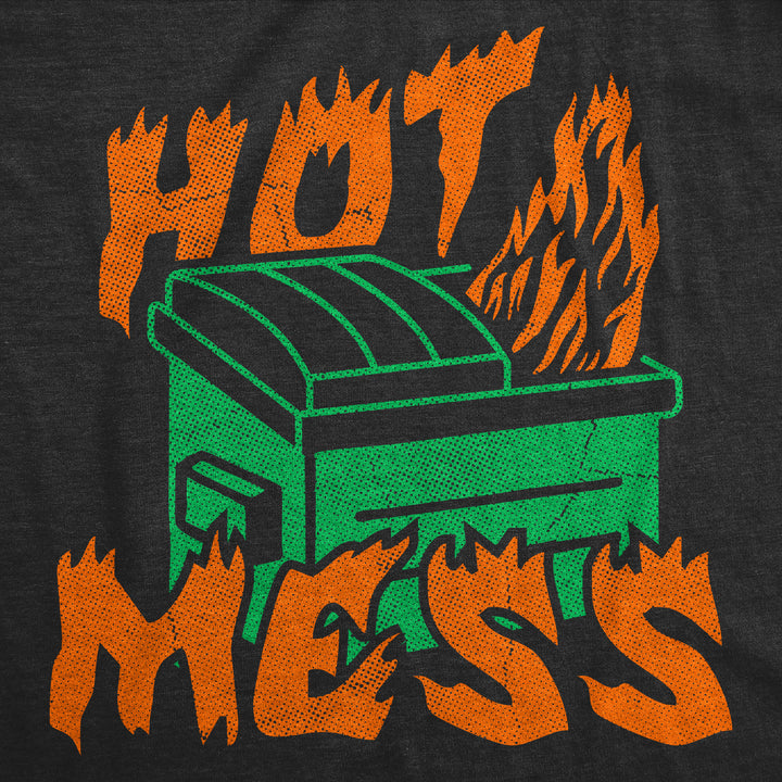 Hot Mess Dumpster Fire Women's T Shirt