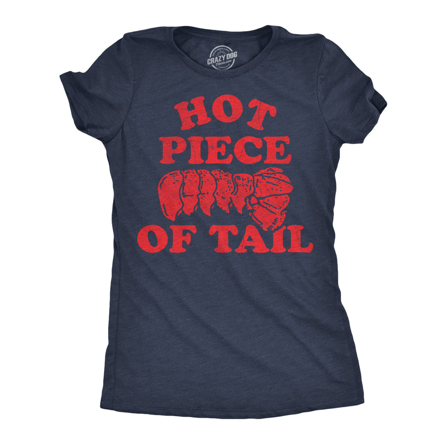Funny Heather Navy - Piece Of Tail Hot Piece Of Tail Womens T Shirt Nerdy Food animal sarcastic Tee