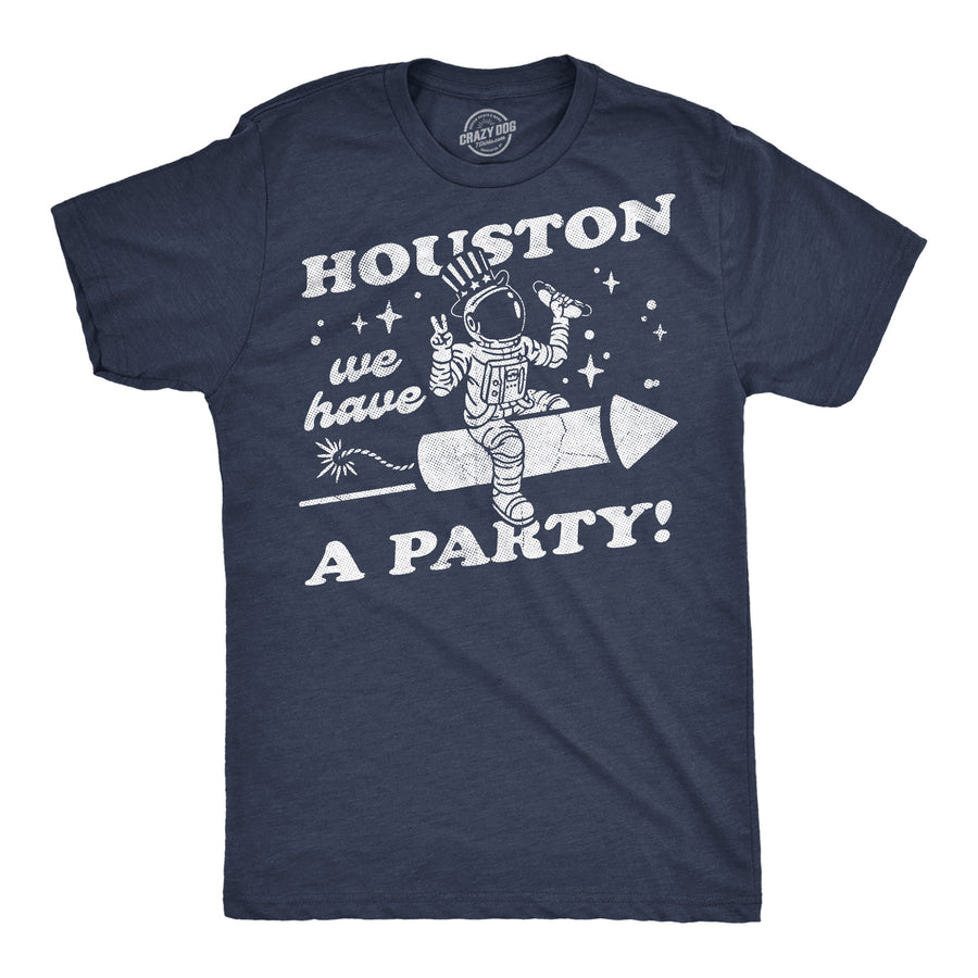 Funny Heather Navy - Houston Houston We Have A Party Mens T Shirt Nerdy Fourth Of July space sarcastic Tee