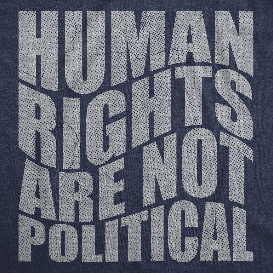 Human Rights Are Not Political Men's T Shirt