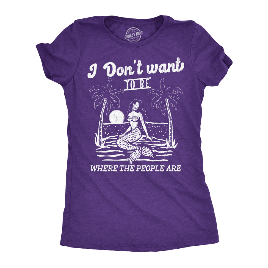 Funny Heather Purple - People Are I Dont Want To Be Where The People Are Womens T Shirt Nerdy Introvert Tee