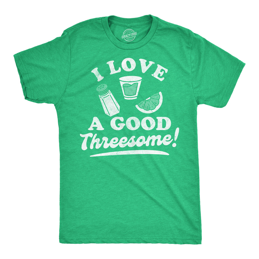 Funny Heather Green - Threesome I Love A Good Threesome Mens T Shirt Nerdy drinking liquor Tee