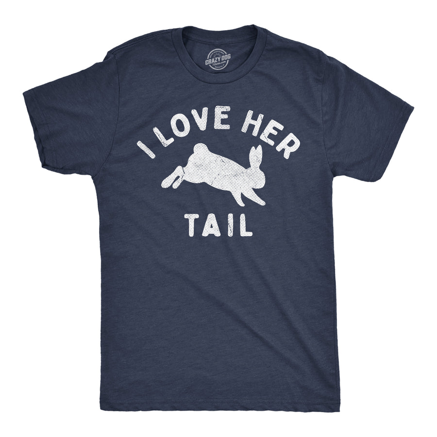 Funny Heather Navy - Love Her Tail I Love Her Tail Mens T Shirt Nerdy Easter sarcastic Tee