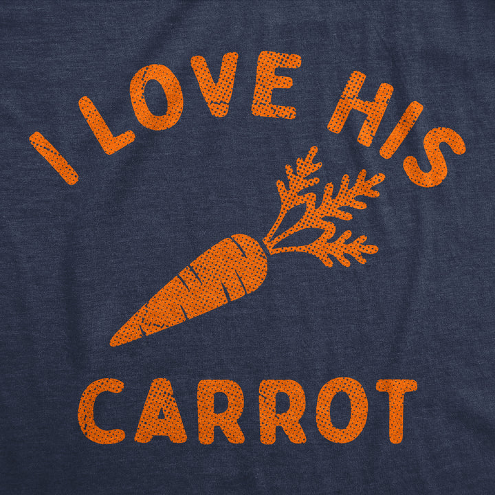 I Love His Carrot Women's T Shirt