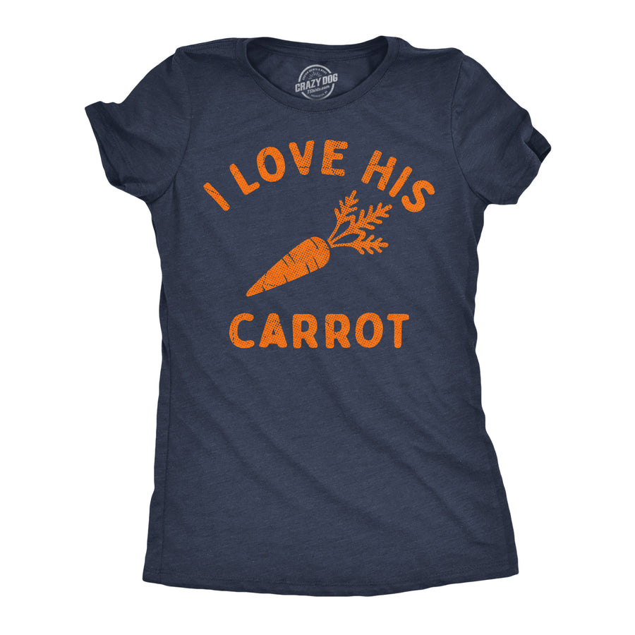 Funny Heather Navy - Love His Carrot I Love His Carrot Womens T Shirt Nerdy Easter sarcastic Tee