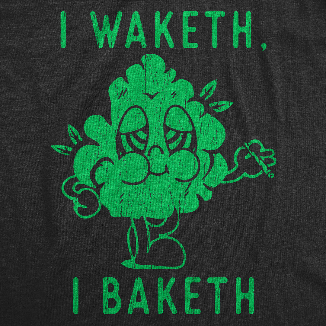 I Waketh I Baketh Men's T Shirt