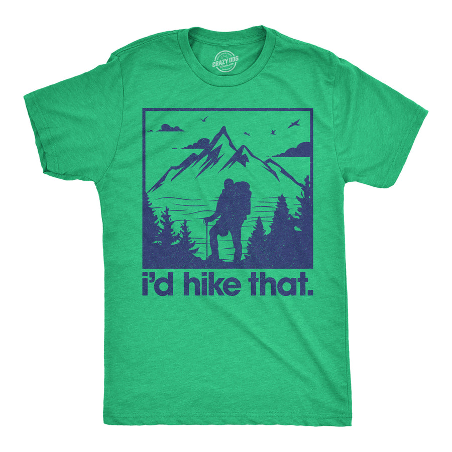 Funny Heather Green - Hike That Id Hike That Mens T Shirt Nerdy camping Tee