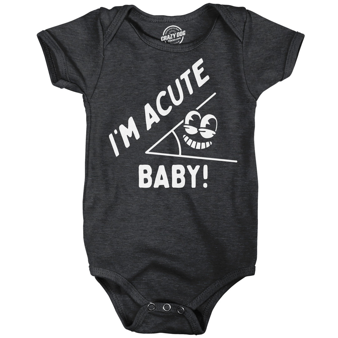 Funny Heather Black - Acute Im Acute Baby Onesie Nerdy sarcastic Nerdy Tee