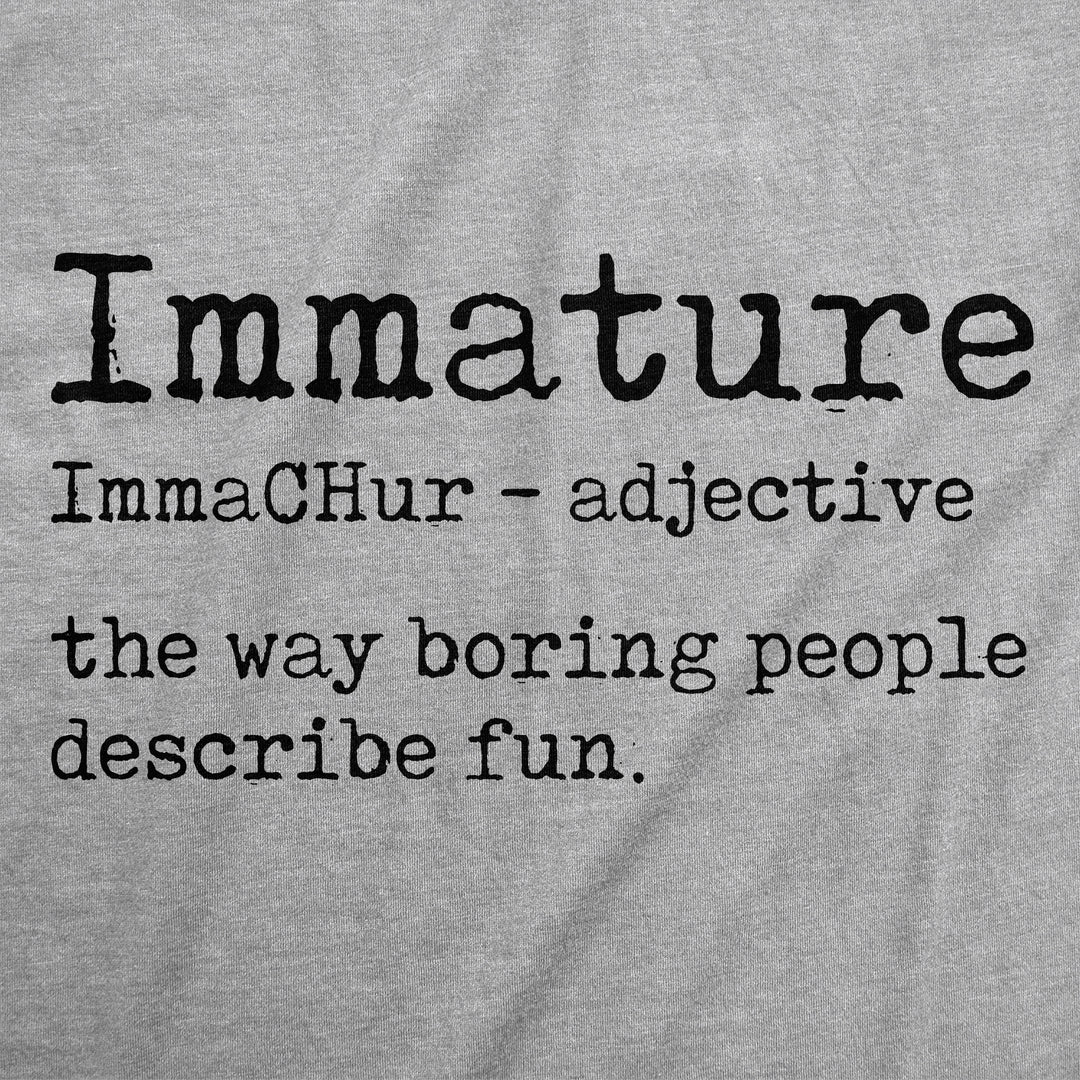 Immature Definition Men's T Shirt