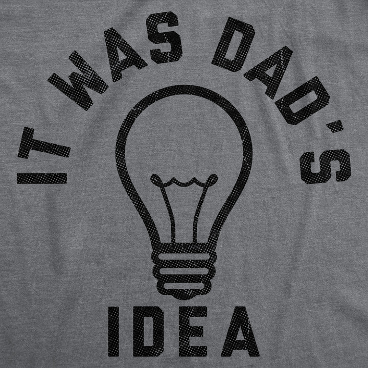 It Was Dads Idea Baby Bodysuit