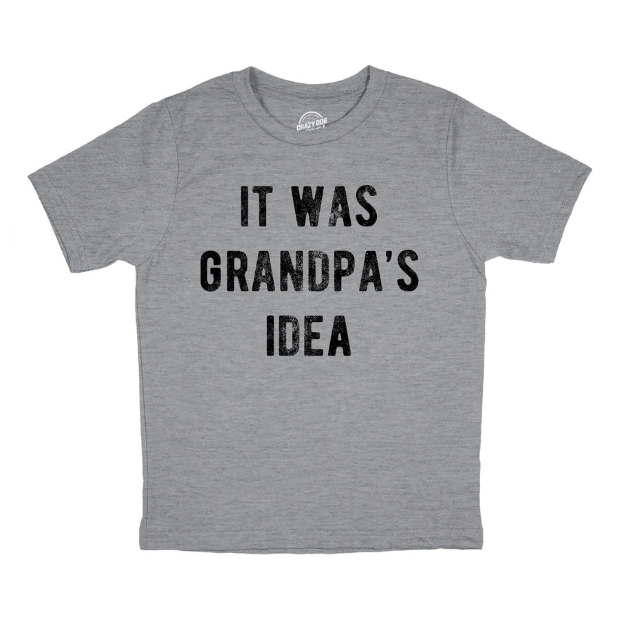 Funny Light Heather Grey - Grandpas Idea It Was Grandpas Idea Youth T Shirt Nerdy Grandfather Tee
