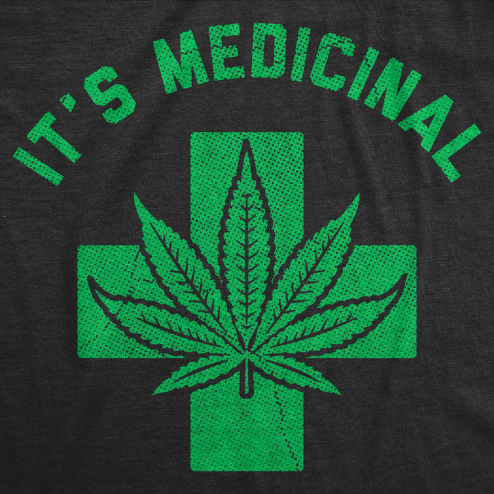 Its Medicinal Men's T Shirt