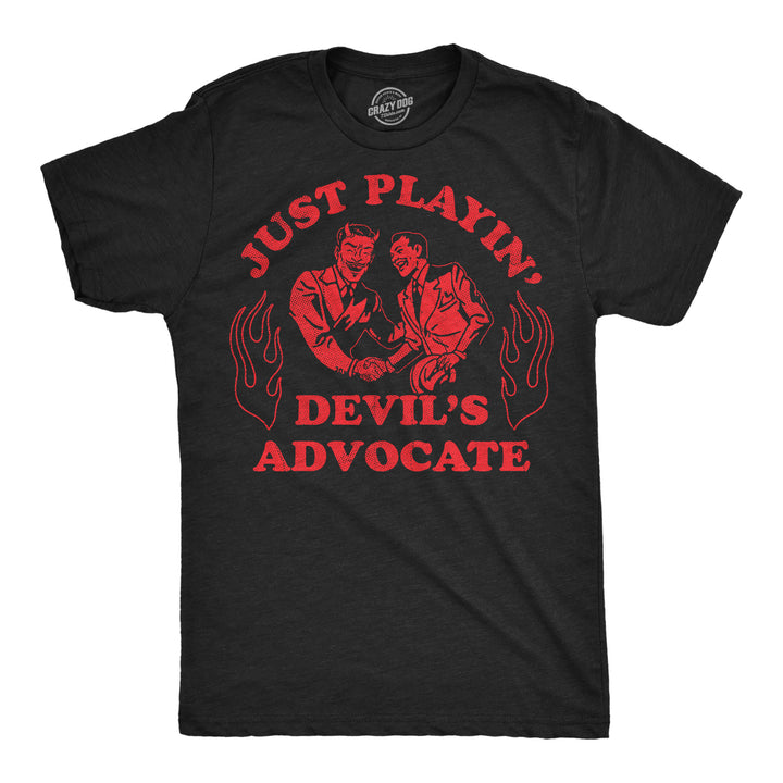 Funny Heather Black - Devils Advocate Just Playing Devils Advocate Mens T Shirt Nerdy sarcastic Tee