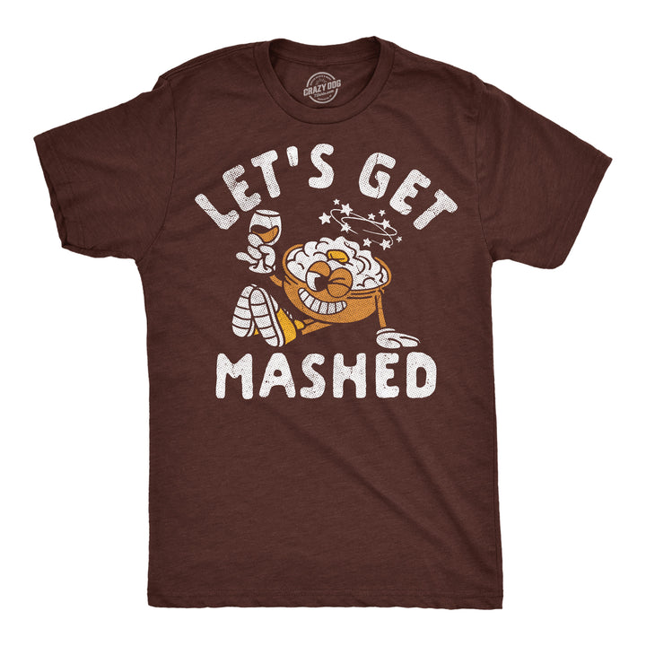 Funny Heather Brown - Mashed Lets Get Mashed Mens T Shirt Nerdy Thanksgiving food drinking Tee