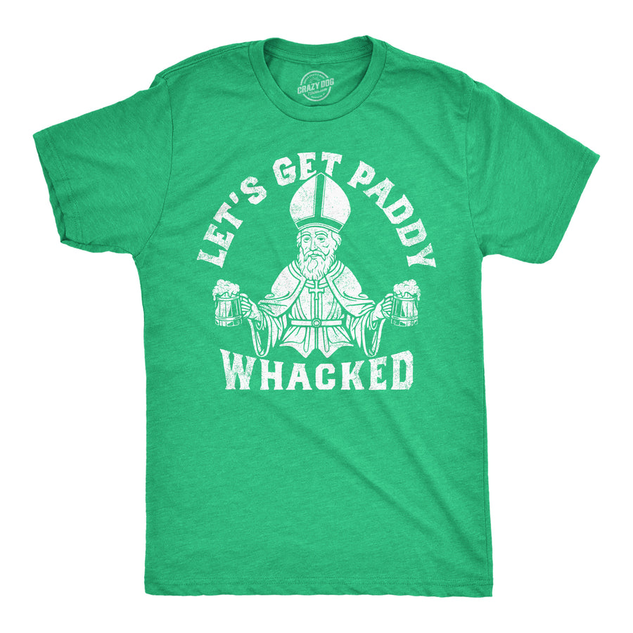 Funny Heather Green - Paddy Whacked Lets Get Paddy Whacked Mens T Shirt Nerdy Saint Patrick's Day Drinking sarcastic Tee