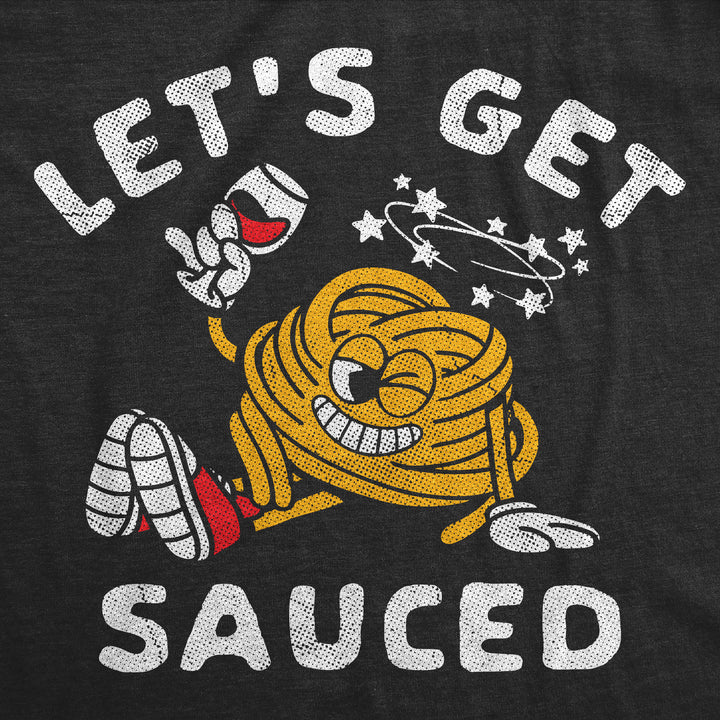 Lets Get Sauced Women's T Shirt