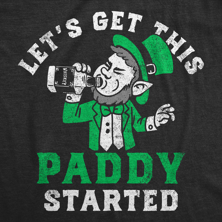 Lets Get This Paddy Started Men's T Shirt