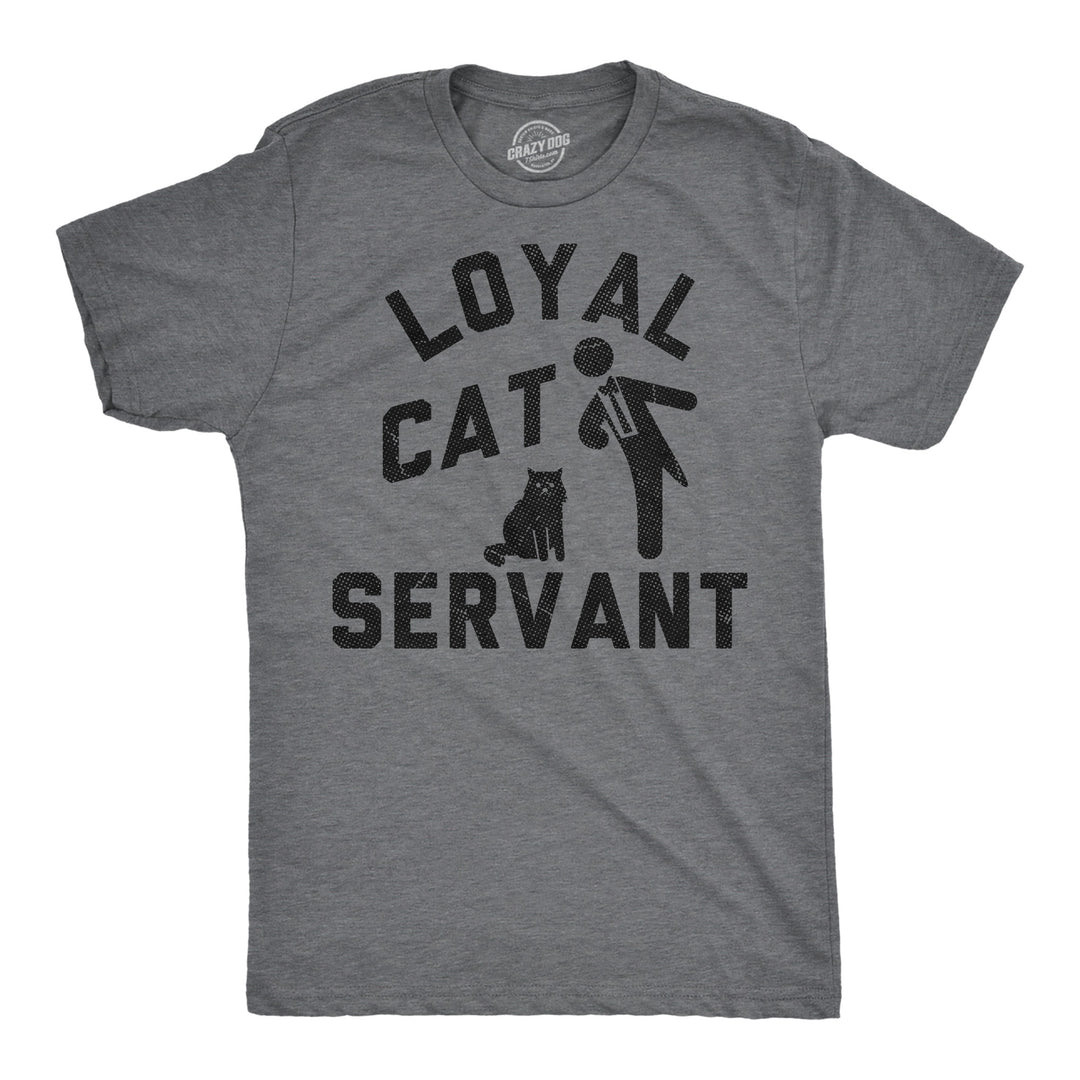 Funny Dark Heather Grey - Cat Servant Loyal Cat Servant Mens T Shirt Nerdy cat sarcastic Tee