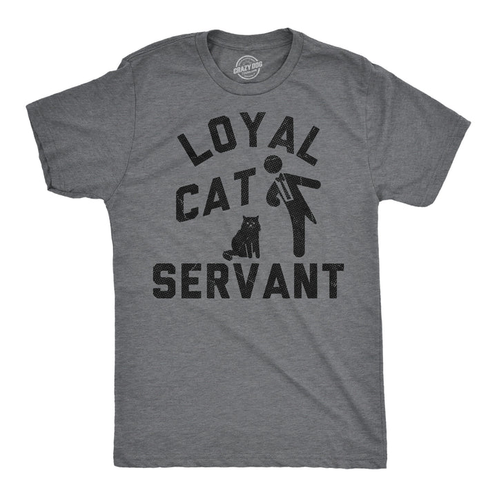 Funny Dark Heather Grey - Cat Servant Loyal Cat Servant Mens T Shirt Nerdy cat sarcastic Tee