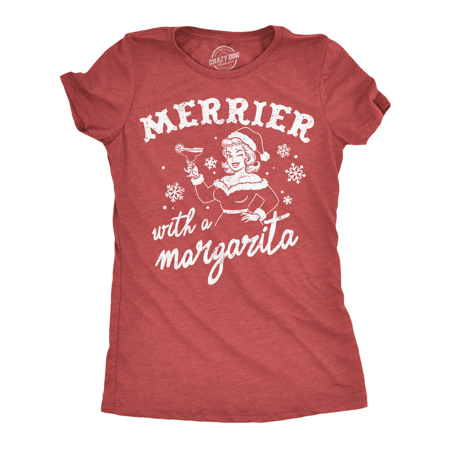 Funny Heather Red - Merrier With A Margarita Merrier With A Margarita Womens T Shirt Nerdy Christmas drinking Tee