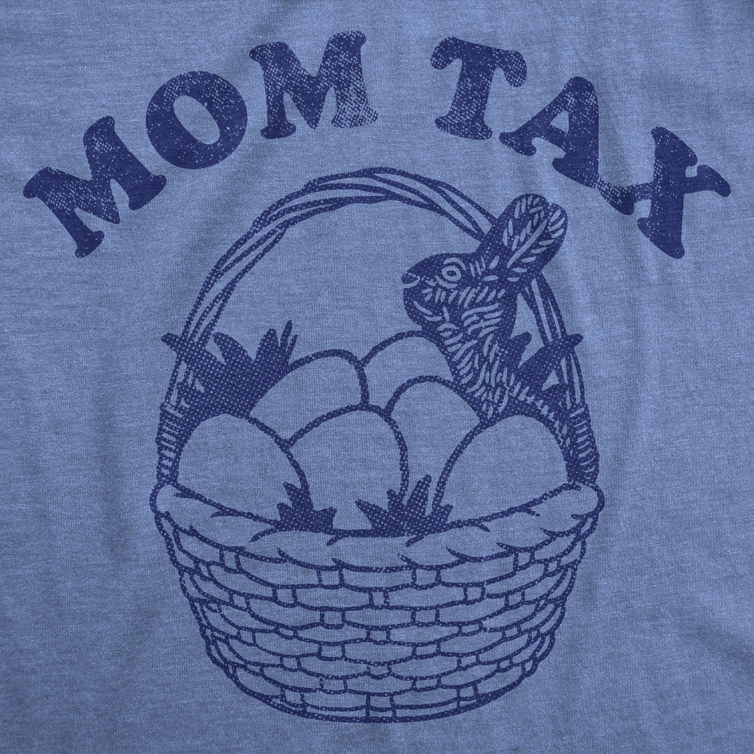 Mom Tax Easter Women's T Shirt