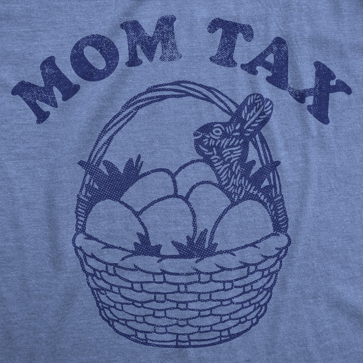 Mom Tax Easter Women's T Shirt