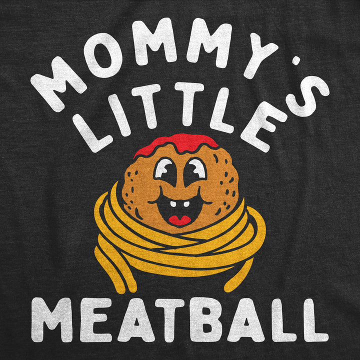 Mommys Little Meatball Toddler T Shirt