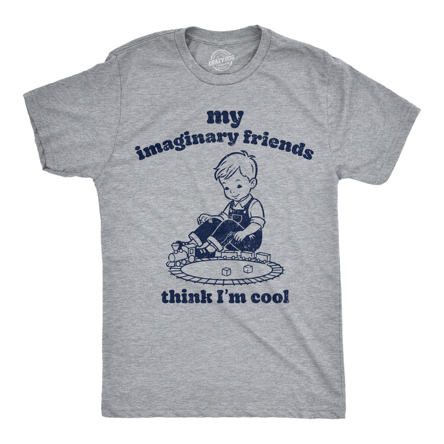 Funny Light Heather Grey - Imaginary Friends My Imaginary Friends Think Im Cool Mens T Shirt Nerdy Mental Tee