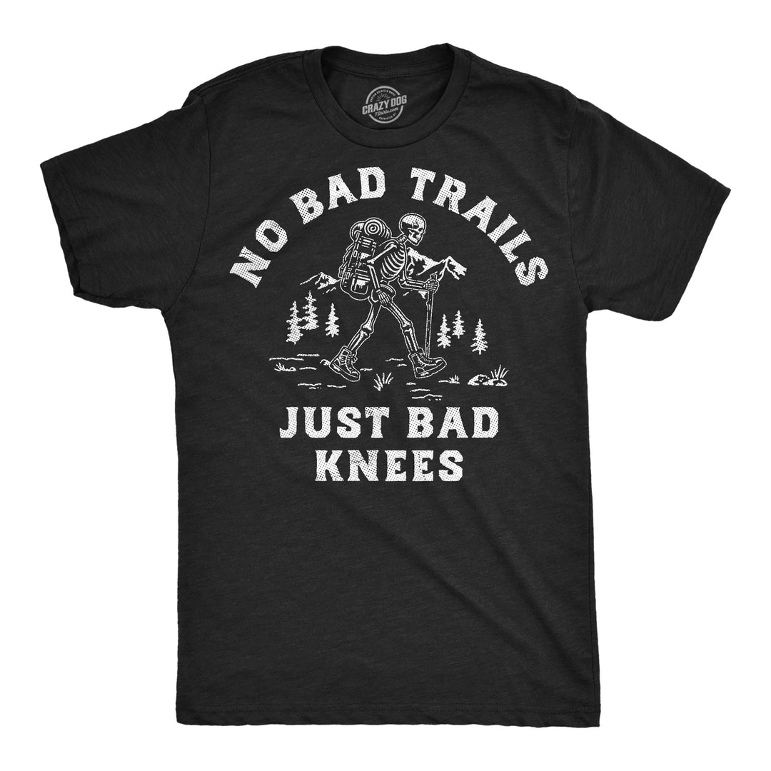 Funny Heather Black - Bad Knees No Bad Trails Just Bad Knees Mens T Shirt Nerdy Camping Tee