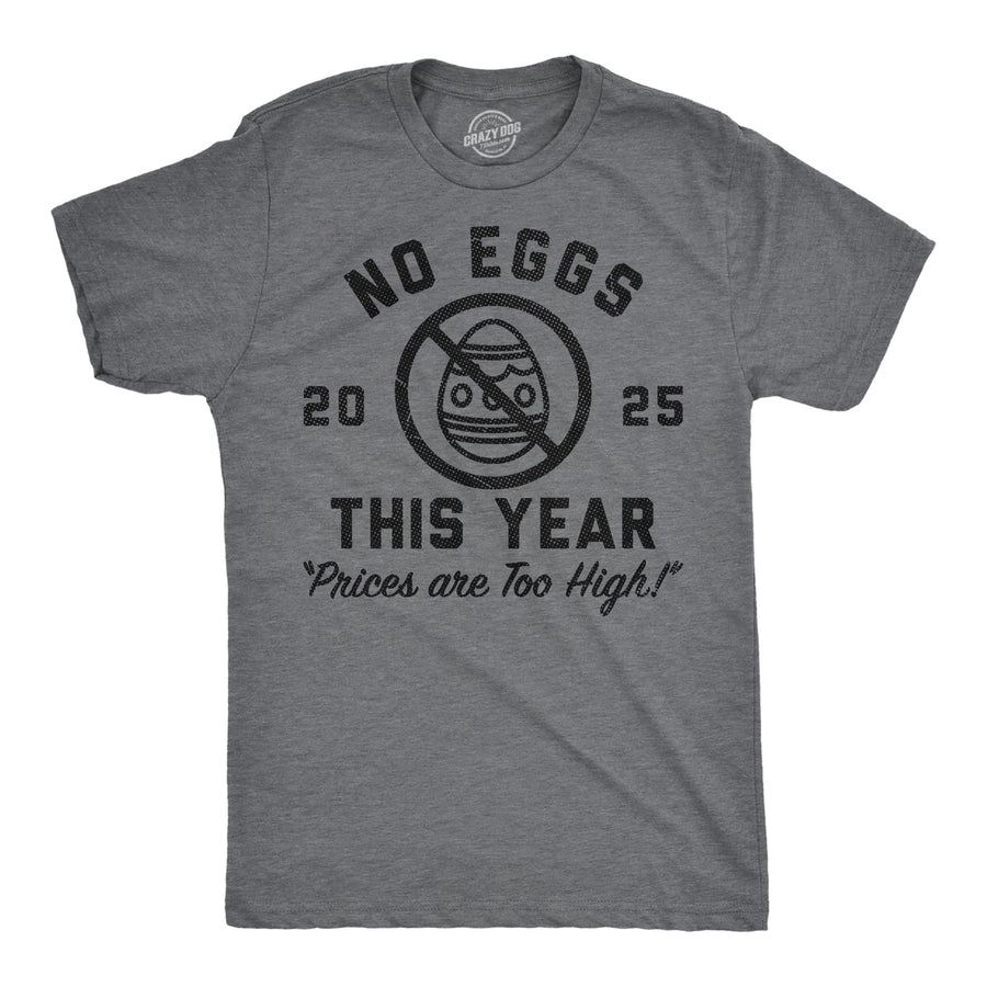 Funny Dark Heather Grey - No Eggs This Year No Eggs This Year Mens T Shirt Nerdy Easter sarcastic Tee