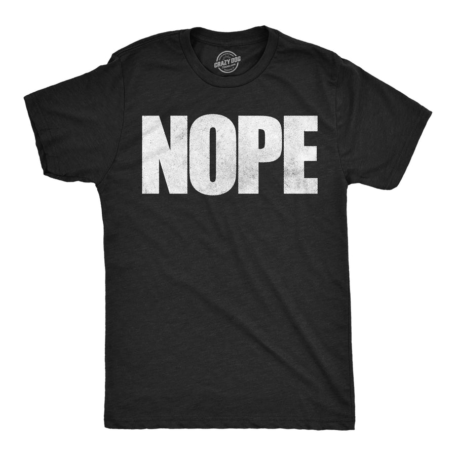 Funny Heather Black Nope Mens T Shirt Nerdy Introvert Sarcastic Tee