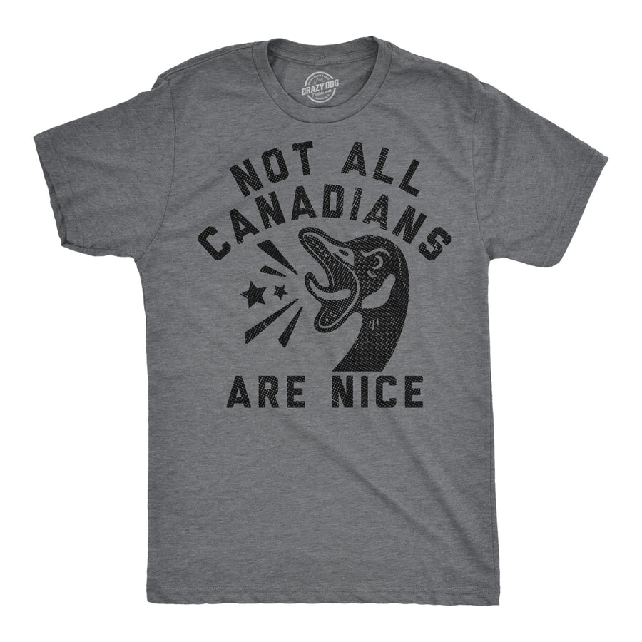 Funny Dark Heather Grey - Canadians Not All Canadians Are Nice Mens T Shirt Nerdy sarcastic Tee