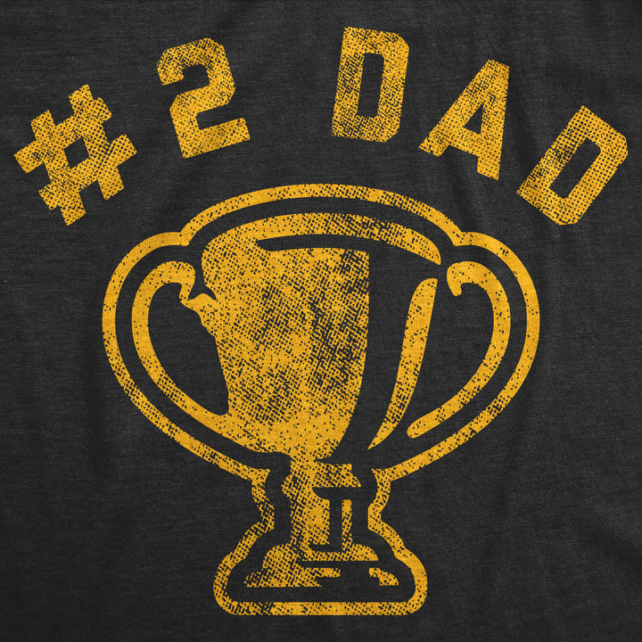 Number 2 Dad Men's T Shirt