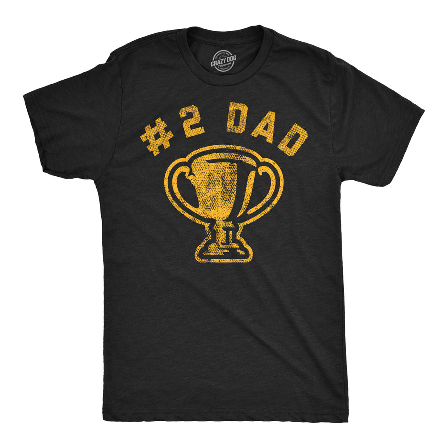 Funny Heather Black - Number 2 Dad Number 2 Dad Mens T Shirt Nerdy Father's Day sarcastic Tee