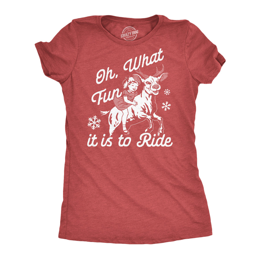 Funny Heather Red - Oh What Fun Oh What Fun It Is To Ride Womens T Shirt Nerdy christmas sarcastic Tee