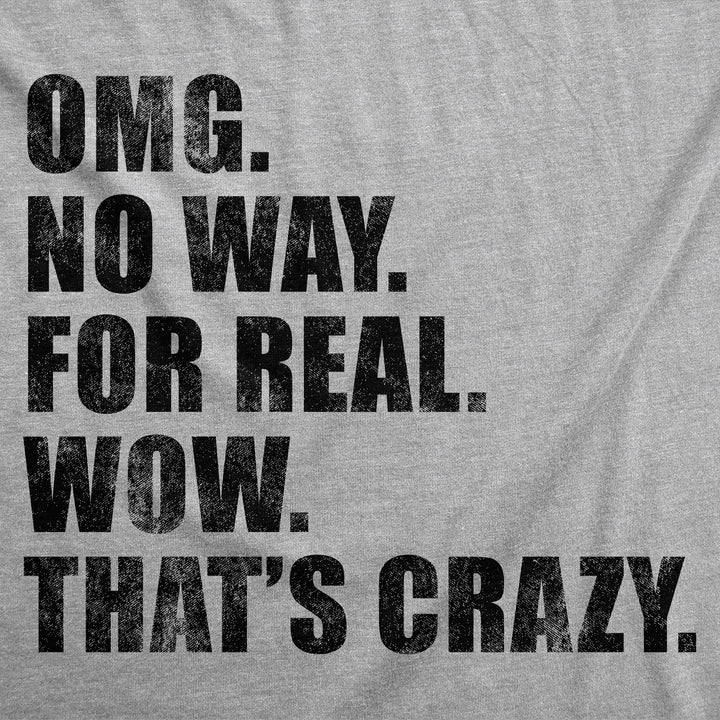 OMG No Way For Real Wow Thats Crazy Women's T Shirt
