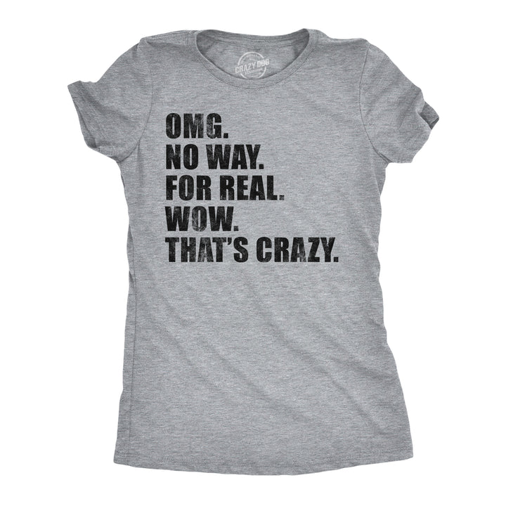 Funny Light Heather Grey - OMG No Way OMG No Way For Real Wow Thats Crazy Womens T Shirt Nerdy sarcastic toilet Tee