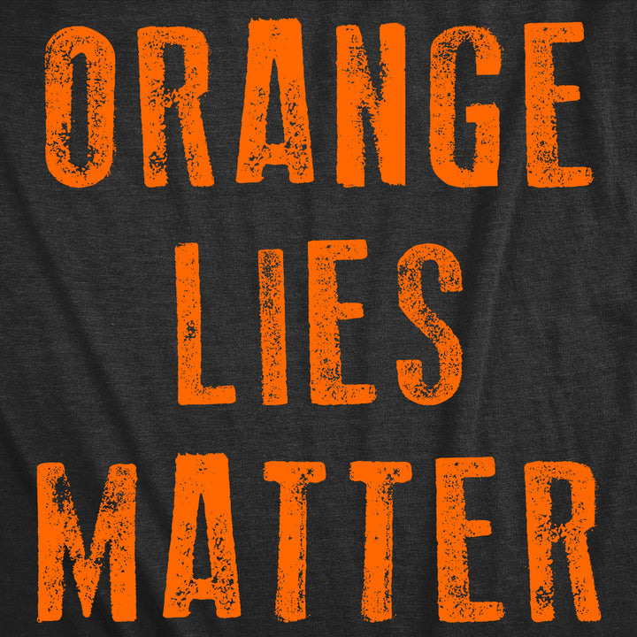 Orange Lies Matter Men's T Shirt