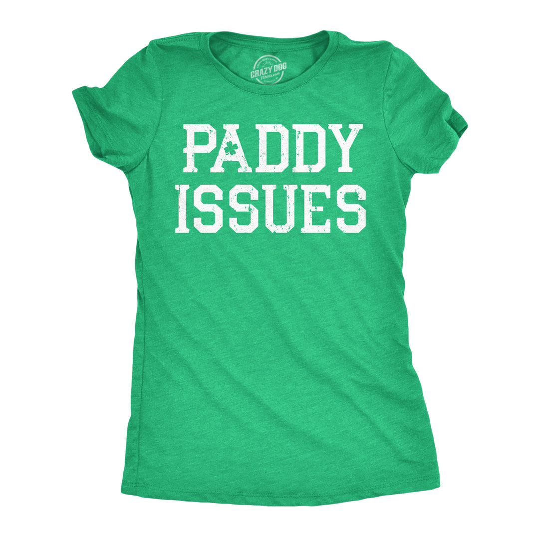 Funny Heather Green - PI Text Only Paddy Issues Womens T Shirt Nerdy Saint Patrick's Day Drinking sarcastic Tee